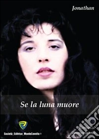 Se la luna muore