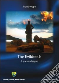 Il grande disegno. The Evildeeds libro