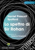 Lo spettro di sir Rohan libro