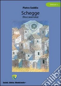 Schegge. Roccaserrata