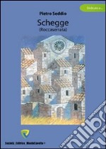 Schegge. Roccaserrata libro