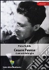 Cesare Pavese. L'uomo delle langhe libro