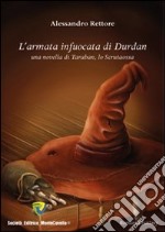 L'arma infuocata di Durdan. Una novella di Taraban, lo scrutaossa libro