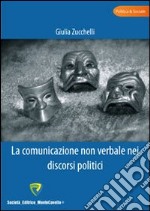 La comunicazione non verbale nei discorsi politici libro