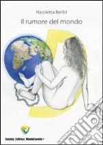 Il rumore del mondo libro