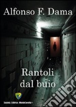 Rantoli dal buio libro