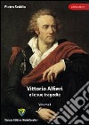 Vittorio Alfieri e le sue tragedie. Vol. 1 libro