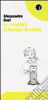 Le avventure di Gunther Brodolini libro