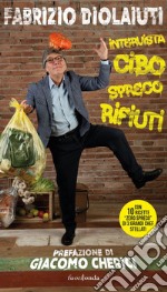 Intervista cibo, spreco, rifiuti libro