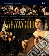 Caravaggio. L'opera pittorica completa libro di Guasti Alessandro Neri Francesca