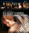 Parmigianino. L'opera pittorica completa libro