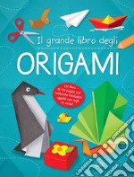 Il grande libro dell'origami