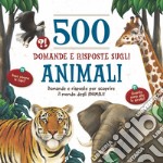 500 domande e risposte sugli animali libro