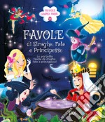 Favole di streghe. Fate e principesse. Le più belle favole di streghe, fate e principesse! libro