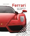 Ferrari. Una leggenda italiana. Ediz. illustrata libro