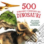 500 domande e risposte sui dinosauri libro