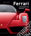 Ferrari. Una leggenda italiana. Ediz. illustrata libro