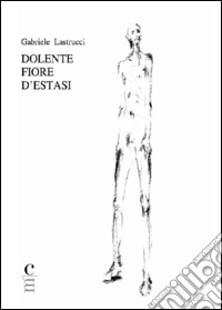 Dolente fiore d'estasi libro