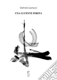 Una Lucente Ferita