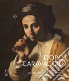 Dopo Caravaggio. Il Seicento napoletano nelle collezioni di Palazzo Pretorio e della Fondazione De Vito libro