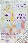 Adesso e poi lo stesso libro