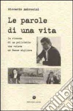 Riccardo Ambrosini. Le parole di una vita. In ricordo di un poliziotto che voleva un paese migliore libro