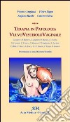 Terapia in patologia vulvo vestibolo vaginale libro