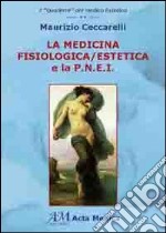 La medicina fisiologica/estetica e la P.N.E.I