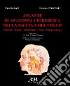 Atlante di anatomia chirurgica della faccia e del collo. Vol. 1: Palpebre, orbita, vie lacrimali, naso, seni paranasali libro di Saban Yves Polselli Roberto