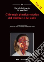 Chirurgia plastica estetica del midface e del collo. Vol. 2 libro