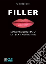 Filler. Manuale illustrato di tecniche iniettive. Ediz. illustrata libro