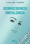 Dermocosmesi oncologica libro