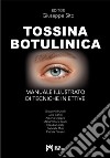 Tossina botulinica. Manuale illustrato di tecniche iniettive. Ediz. a colori libro di Sito G. (cur.)