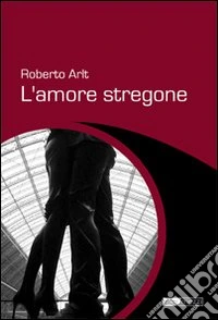 L'amore stregone