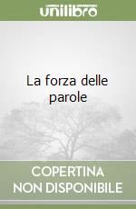 La forza delle parole
