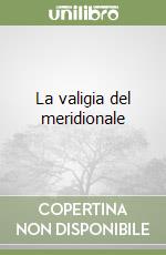 La valigia del meridionale libro