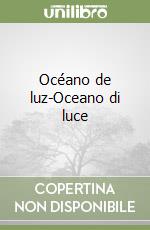 Océano de luz-Oceano di luce libro