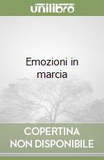 Emozioni in marcia libro