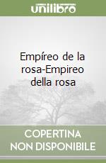 Empíreo de la rosa-Empireo della rosa libro