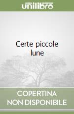 Certe piccole lune