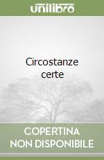 Circostanze certe