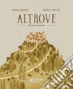 Altrove. Il borgo incantato. Ediz. a colori libro