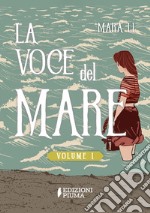 La voce del mare. Vol. 1 libro