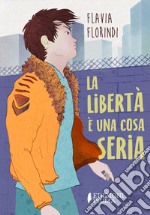 La libertà è una cosa seria