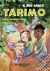 Il mio amico Tarimo libro