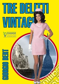 Tre delitti vintage