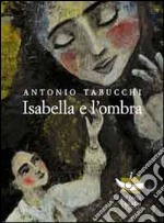 Isabella e l'ombra libro