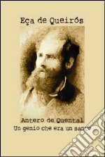 Antero de Quental. Un genio che era un santo libro