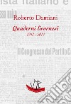 Quaderni livornesi (1942-2014) libro di Damiani Roberto