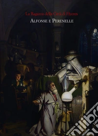 La ragazza della città di Hyeres. Alfonse e Perenelle libro